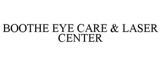 BOOTHE EYE CARE & LASER CENTER