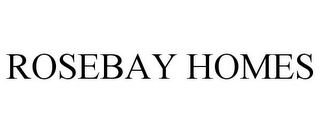 ROSEBAY HOMES