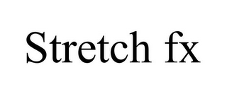 STRETCH FX