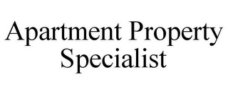 APARTMENT PROPERTY SPECIALIST