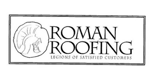 ROMAN ROOFING LEGIONS OF SATISFIED CUSTOMERS