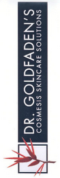 DR. GOLDFADEN'S COSMESIS SKINCARE SOLUTIONS