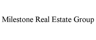MILESTONE REAL ESTATE GROUP
