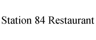 STATION 84 RESTAURANT