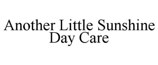 ANOTHER LITTLE SUNSHINE DAY CARE