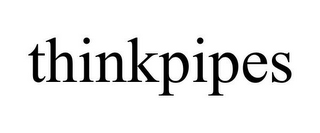 THINKPIPES