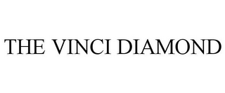 THE VINCI DIAMOND
