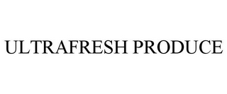 ULTRAFRESH PRODUCE