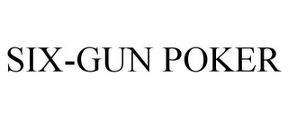 SIX-GUN POKER