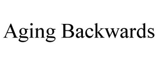 AGING BACKWARDS