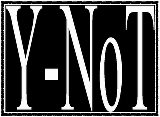 Y-NOT