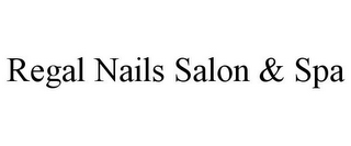 REGAL NAILS SALON & SPA