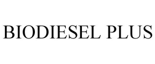 BIODIESEL PLUS