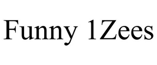 FUNNY 1ZEES