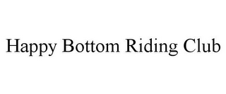 HAPPY BOTTOM RIDING CLUB