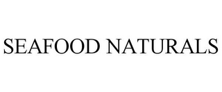 SEAFOOD NATURALS