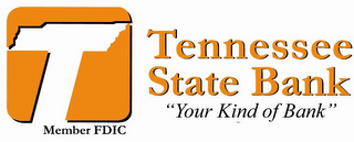 T TENNESSEE STATE BANK "YOUR KIND OF BANK" MEMBER FDIC