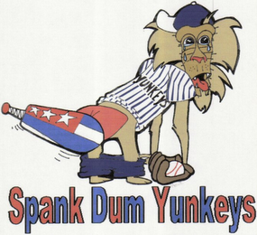 SPANK DUM YUNKEYS YUNKEYS