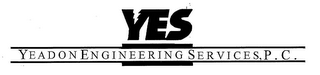 YES, YEADON ENGINEERING SERVICES, P.C.