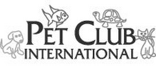 PET CLUB INTERNATIONAL