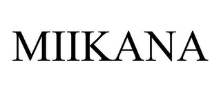 MIIKANA