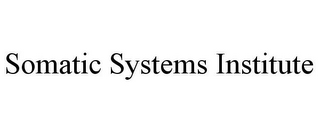 SOMATIC SYSTEMS INSTITUTE