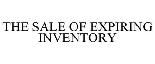 THE SALE OF EXPIRING INVENTORY