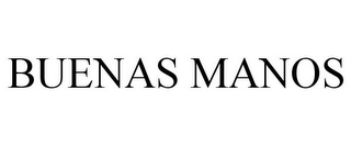 BUENAS MANOS