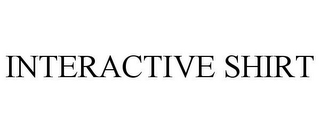 INTERACTIVE SHIRT
