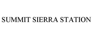 SUMMIT SIERRA STATION