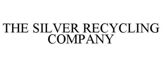 THE SILVER RECYCLING COMPANY