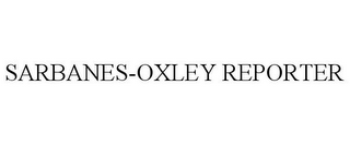 SARBANES-OXLEY REPORTER