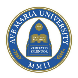 EX CORDE ECCLESIAE VERITATIS SPLENDOR AVE MARIA UNIVERSITY MMII