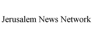 JERUSALEM NEWS NETWORK