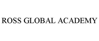 ROSS GLOBAL ACADEMY