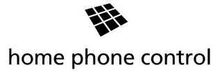 HOME PHONE CONTROL