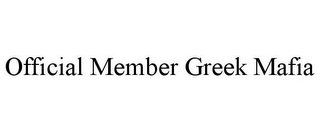 OFFICIAL MEMBER GREEK MAFIA