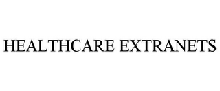 HEALTHCARE EXTRANETS