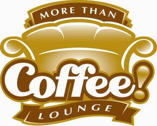 MORE THAN COFFEE! LOUNGE