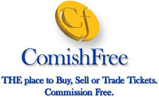 CF COMISHFREE THE PLACE TO BUY, SELL OR TRADE TICKETS. COMMISSION FREE.