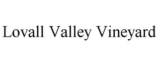 LOVALL VALLEY VINEYARD