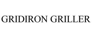 GRIDIRON GRILLER