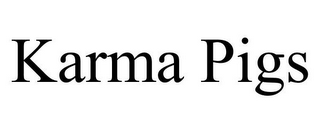 KARMA PIGS