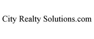 CITY REALTY SOLUTIONS.COM