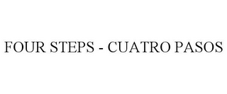 FOUR STEPS - CUATRO PASOS