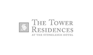 S THE TOWER RESIDENCES AT THE STONELEIGH HOTEL