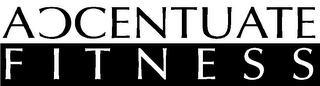 ACCENTUATE FITNESS