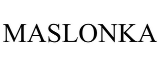 MASLONKA