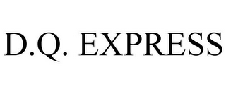 D.Q. EXPRESS