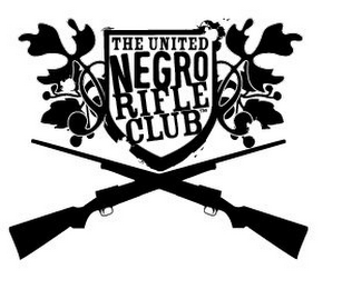 THE UNITED NEGRO RIFLE CLUB